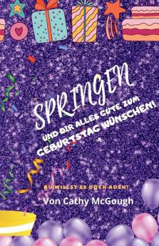 SPRINGEN UND DIR ALLES GUTE ZUM GEBURTSTAG WÜNSCHEN! GERMAN EDITION BUCH 6