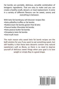 Keto Fat Bombs: Ketogenic Diet Fat Bombs That You Must Prepare Before Any Other! (Desserts Snacks and Recipes for High Fat Low Carb Diet)