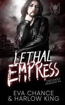 Lethal Empress: 4 (Crooked Paradise)