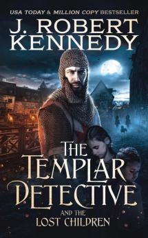 The Templar Detective and the Lost Children: 7