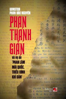 Phan Thanh Giản Và Vụ Án "Phan Lâm Mãi Quốc Triều Đình Khí Dân"