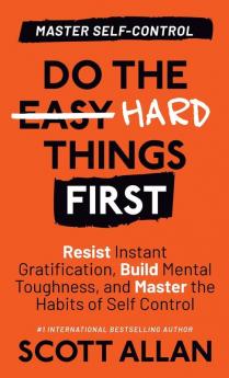 Do the Hard Things First