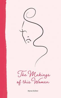 The Makings of This Woman