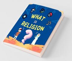 What is Religion?