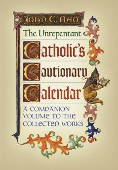 The Unrepentant Catholic's Cautionary Calendar