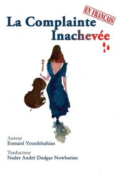 La Complainte Inachevée (French Edition)