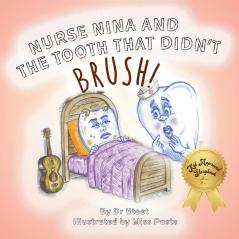 Nurse Nina and The Tooth That Didn't Brush!