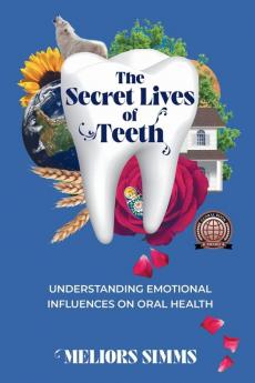 The Secret Lives of Teeth