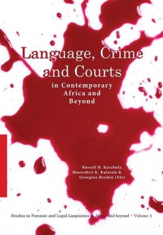Language Crime and Courts in Contemporary Africa and Beyond