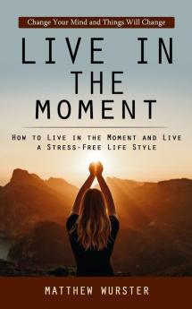 Live in the Moment