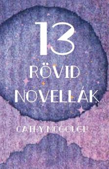 13 RÖVID NOVELLÁK HUNGARIAN EDITION