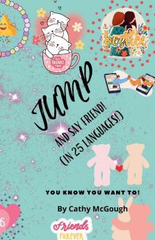 JUMP AND SAY FRIEND IN 25 LANGUAGES! BOOK 32 JUMP SERIES