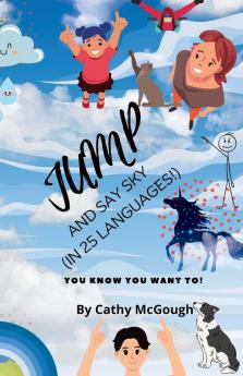 JUMP AND SAY SKY IN 25 LANGUAGES! JUMP SERIES BOOK 34