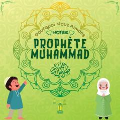 Pourquoi Nous Aimons Notre Prophète Muhammad?: Livre Islamique Pour Enfants Musulmans Décrivant L'Amour De Rasulallah ﷺ Pour Les Enfants, Les ... Islamiques Pour Enfants) (French Edition)