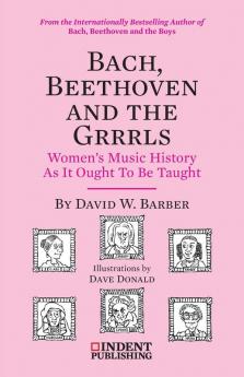 Bach Beethoven and the Grrrls