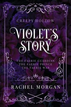 Violet's Story (Creepy Hollow Books 1 2 & 3)