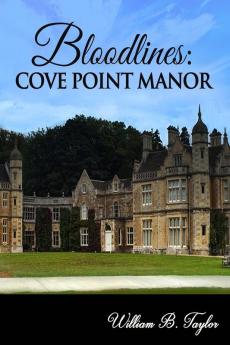 Bloodlines: Cove Point Manor: 1