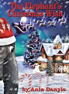 The Elephant's Christmas Wish