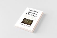 Muslims' Greatest Challenge