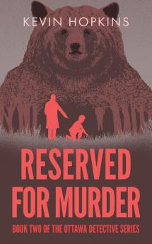 Reserved For Murder: Book Two of The Ottawa Detective Series: 2