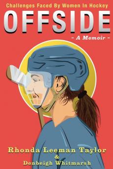 Offside: - A Memoir - Challenges Faced by Women in Hockey