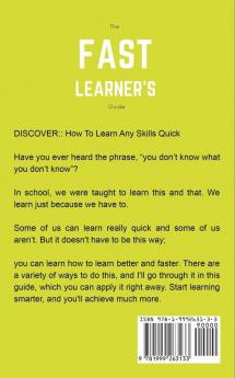 The Fast Learner's Guide - How to Learn Any Skills or Subjects Quick and Dramatically Improve Your Short-Term Memory in a Short Time