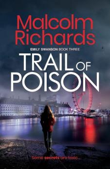 Trail of Poison: An Emily Swanson Murder Mystery: 3 (The Emily Swanson Series)