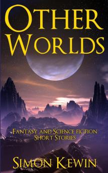 Other Worlds: Fantasy and Science Fiction Short Stories