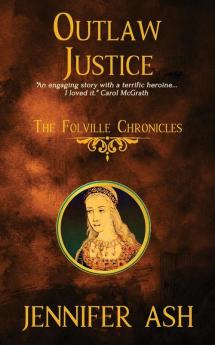 Outlaw Justice: 4 (Folville Chronicles)