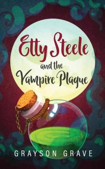 Etty Steele and the Vampire Plague: 2 (The Hunter Series)