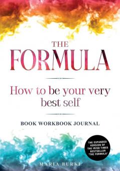 The Formula: How To Be Your Very Best Self