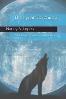 The Lycan Chronicles: Book Two of The Immortal Chronicles