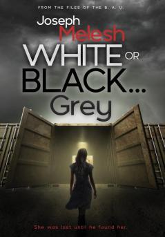 White or Black ... Grey (From the Files of the Bau)