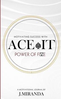 Ace It: Motivating Success With The Power Of Five