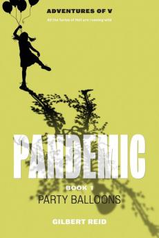 Pandemic Book 1: Party Balloons: 3 (The Adventures of V)