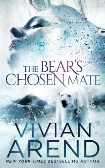 The Bear's Chosen Mate: 1 (Borealis Bears)