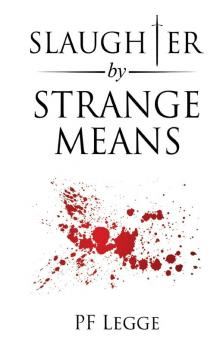 Slaughter by Strange Means: 2 (From the World of Conor and Gray)