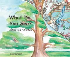 What Do You See?: A Road Trip Adventure (large landscape hardcover): 1