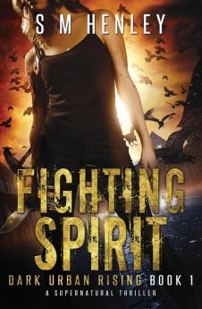 Fighting Spirit: A Supernatural Thriller: 1 (Dark Urban Rising)