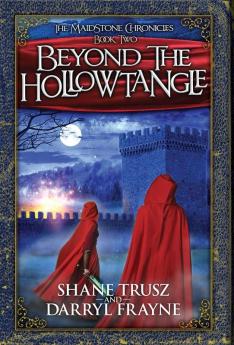 Beyond the Hollowtangle: 2 (Maidstone Chronicles)