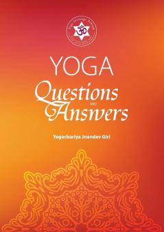 Yoga: Questions and Answers (YOGA YOGA Questions & Answers)