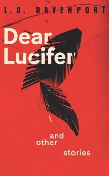 Dear Lucifer & Other Stories