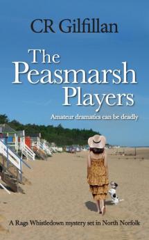 The Peasmarsh Players: Book 3 of the Rags Whistledown North Norfolk Series