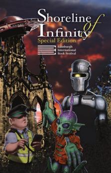 Shoreline of Infinity: Edinburgh International Book Festival Special Edition: Science Fiction Magazine