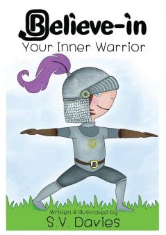 Believe-in Your Inner Warrior: 1