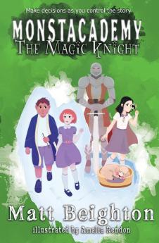 The Magic Knight: You're The Monster! - Dyslexia Friendly Edition: 0 (Monstacademy Dyslexia Adapted)