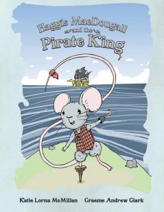 Haggis MacDougall and the Pirate King