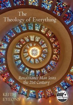 The Theology of Everything: Renaissance Man Joins the 21st Century