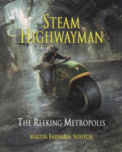 Steam Highwayman 3: The Reeking Metropolis