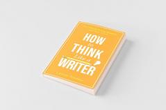 How to Think Like a Writer